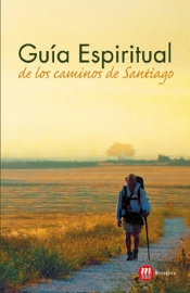 Guia Espiritual De Los Caminos De Santiago