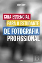 Guia Essencial para o Estudante de Fotografia Profissional