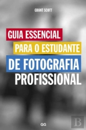 Guia Essencial para o Estudante de Fotografia Profissional