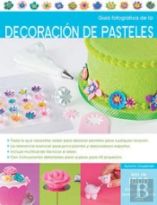 Guía Fotográfica De Decoración De Pasteles