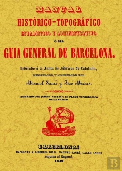 Bertrand.pt - Guía General De Barcelona. Manual Histórico Topográfico