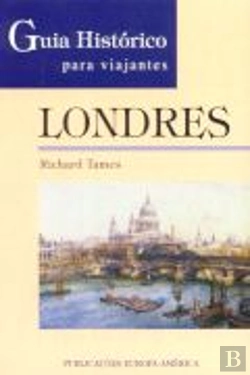 Bertrand.pt - Guia Histórico para Viajantes - Londres