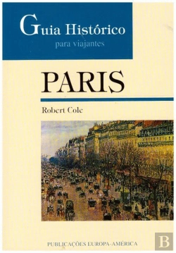 Bertrand.pt - Guia Histórico para Viajantes - Paris