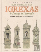 Guía Ilustrada Das Iglesias De Santiago De Compostela