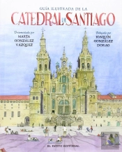 Guía Ilustrada De La Catedral De Santiago