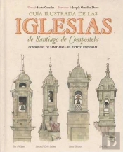 Guía Ilustrada De Las Iglesias De Santiago De Compostela