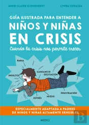 Guia Ilustrada Para Entender A Niños Y Niñas En Crisis