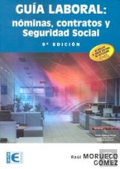 Guía Laboral: Nóminas, Contratos Y Seguridad Social. 9ª Edición.