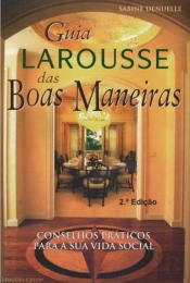 Guia Larousse das Boas Maneiras