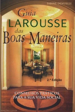 Bertrand.pt - Guia Larousse das Boas Maneiras