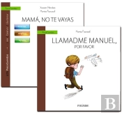 Guía: Mamitis Y Papitis. ¡Mamá, No Te Vayas! + Cuento: Llamadme Manuel, Por Favor