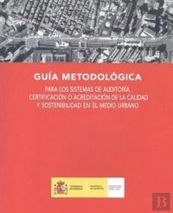 Bertrand.pt - Guía Metodológica Para Los Sistemas De Auditoría, Certificación O Acreditación De La Calidad Y Soste
