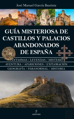 Bertrand.pt - Guia Misteriosa De Castillos Y Palacios Abandonados De España