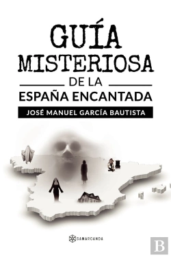 Bertrand.pt - Guia Misteriosa De La España Encantada