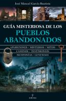 Guia Misteriosa De Los Pueblos Abandonados