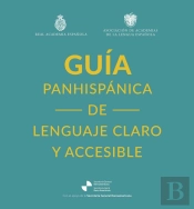 Guía Panhispánica De Lenguaje Claro Y Accesible