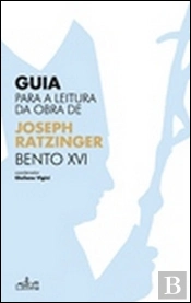 Guia para a Leitura de Joseph Ratzinger - Bento XVI