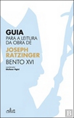 Bertrand.pt - Guia para a Leitura de Joseph Ratzinger - Bento XVI