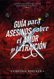 Guía Para Asesinos Sobre El Amor Y La Traición