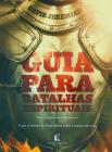 Guia para Batalhas Espirituais