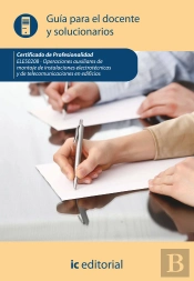 Guia Para El Docente Y Solucionarios. Operaciones Auxiliares De Montaje De Instalaciones Electrotecnicas
