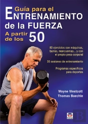 Guía Para El Entrenamiento De La Fuerza A Partir De Los 50
