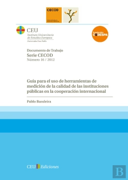 Bertrand.pt - Guía Para El Uso De Herramientas De Medición De La Calidad De Las Instituciones Públicas En La Coope
