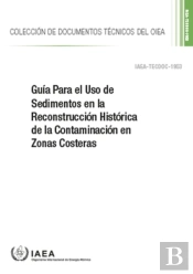 Guia Para El Uso De Sedimentos En La Reconstruccion Historica De La Contaminacion En Zonas Costeras