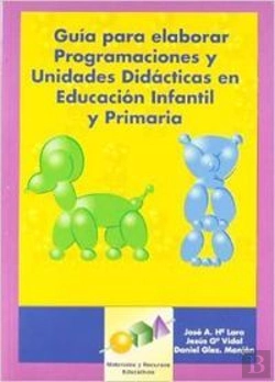 Bertrand.pt - Guía Para Elaborar Programaciones Y Unidades Didácticas En Educación Infantil Y Primaria