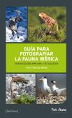 Guia Para Fotografiar La Fauna Iberica
