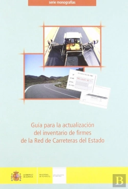Bertrand.pt - Guía Para La Actualización Del Inventario De Firmes De La Red De Carreteras Del Estado