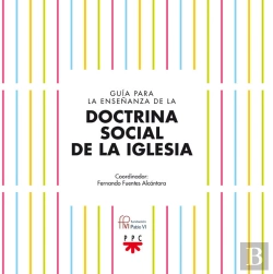 Bertrand.pt - Guía Para La Enseñanza De La Doctrina Social De La Iglesia