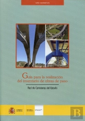 Guía Para La Realización Del Inventario De Obras De Paso. Red De Carreteras Del Estado.