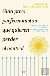 Guia Para Perfeccionistas Que Quieren Perder El Co