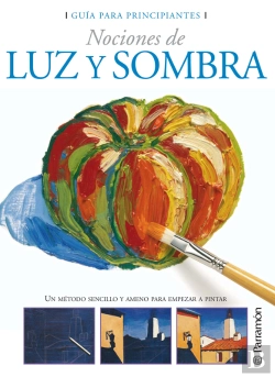 Bertrand.pt - Guía Para Principiantes. Nociones De Luz Y Sombra