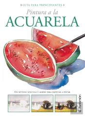 Guía Para Principiantes. Pintura A La Acuarela