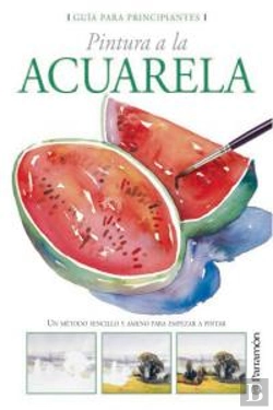 Bertrand.pt - Guía Para Principiantes Pintura A La Acuarela