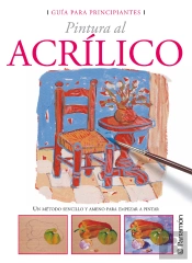 Guía Para Principiantes. Pintura Al Acrílico