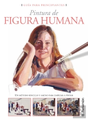 Guía Para Principiantes. Pintura De Figura Humana