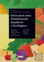 Guia para uma Alimentação Saudável e Ecológica