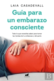 Guía Para Un Embarazo Consciente