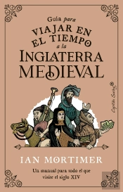 Guia Para Viajar En El Tiempo A La Inglaterra Medieval