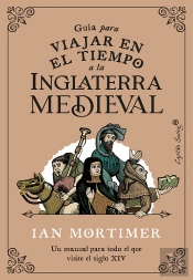 Guía Para Viajar En El Tiempo A La Inglaterra Medieval