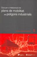 Guia Per A L'Elaboracio De Plans De Mobilitat Als Poligons I