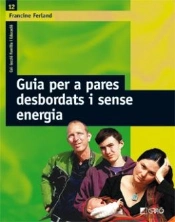 Guia Per A Pares Desbordats I Sense Energia