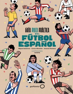 Bertrand.pt - Guia Poco Practica Del Futbol Español