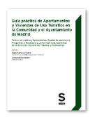 Guía Práctica De Apartamentos Y Viviendas De Uso Turístico En La Comunidad Y El Ayuntamiento De Madr