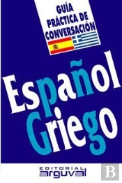 Guía Práctica De Conversación Español-Griego