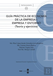 Guía Práctica De Economía De La Empresa I: Empresa Y Entorno (Teoria Y Ejercicios)