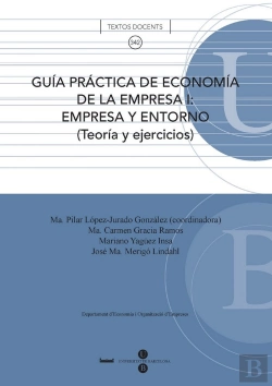 Bertrand.pt - Guía Práctica De Economía De La Empresa I: Empresa Y Entorno (Teoria Y Ejercicios)